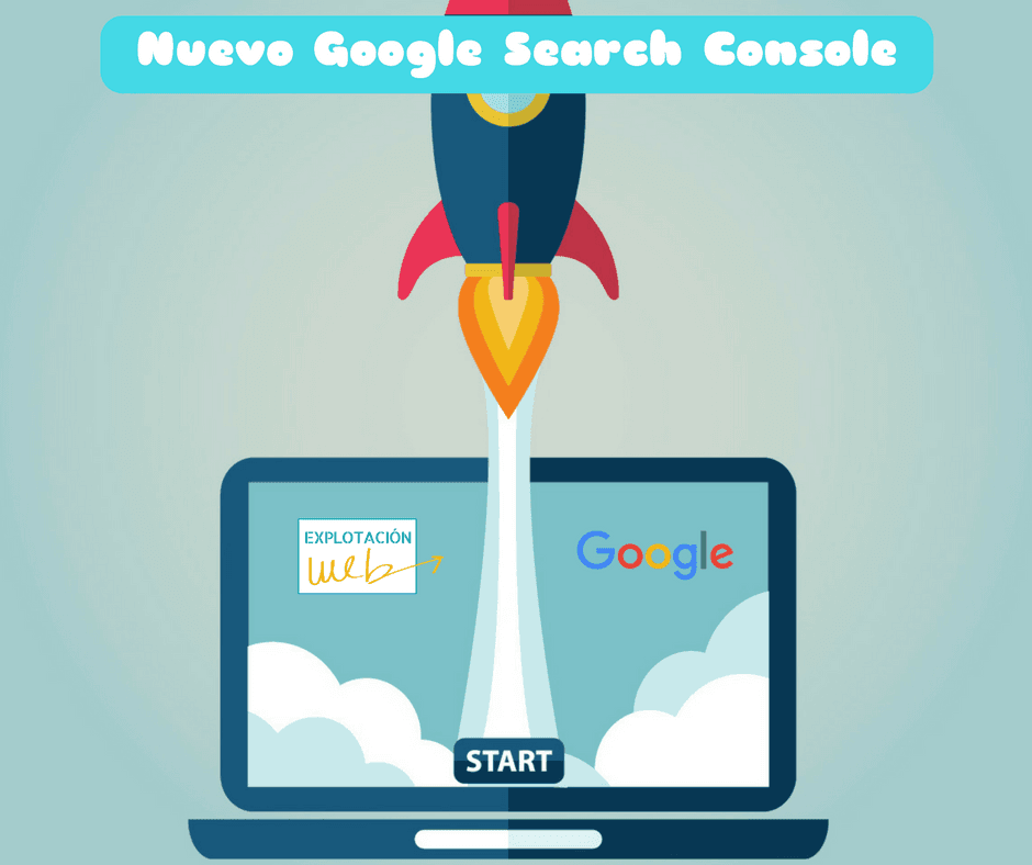 Nuevo Google Search Console – ¡Actualizado 2021!